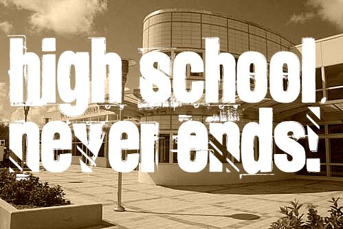 High School Never Ends High School Never Ends
