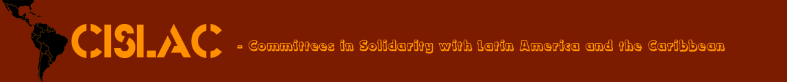 CISLAC  --  Committees in Solidarity with Latin America and the Caribbean