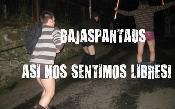 BajasPantáus ¡Asi nos sentimos libres!