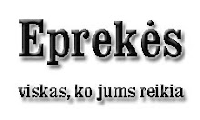 Eprekės- viskas tai ko jums reikia