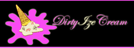 DirtyiZeCream