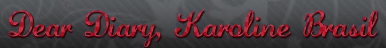 Dear diary, Karoline Brasil