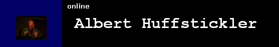 Albert Huffstickler Online
