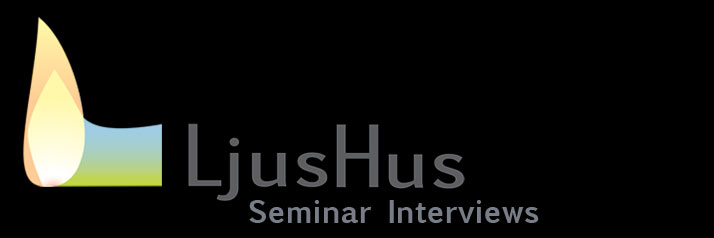 LjusHus Interviews