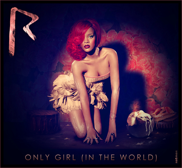 Rihanna-Only-Girl-In-The-World-FanMade.j