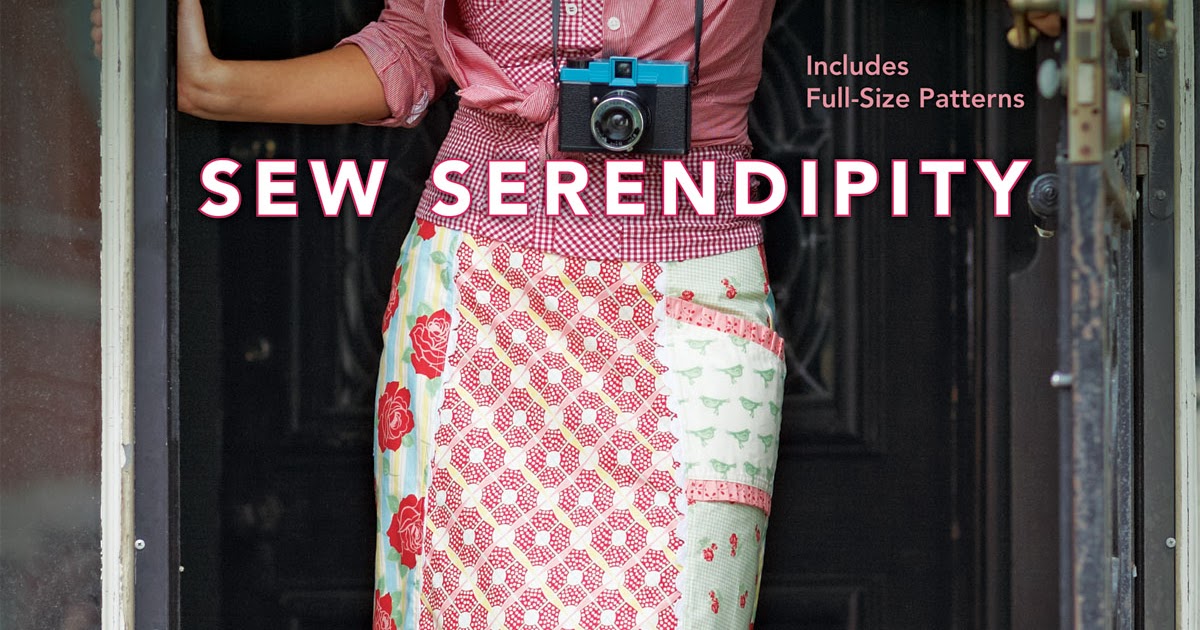 Sew Serendipity Sew Serendipity Book, Part I