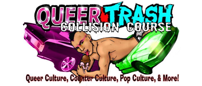 Queer Trash Culture Killer