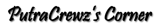 PutraCrewz's Corner