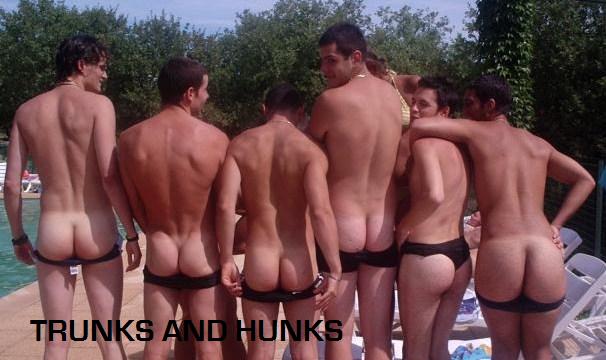 TRUNKS AND HUNKS