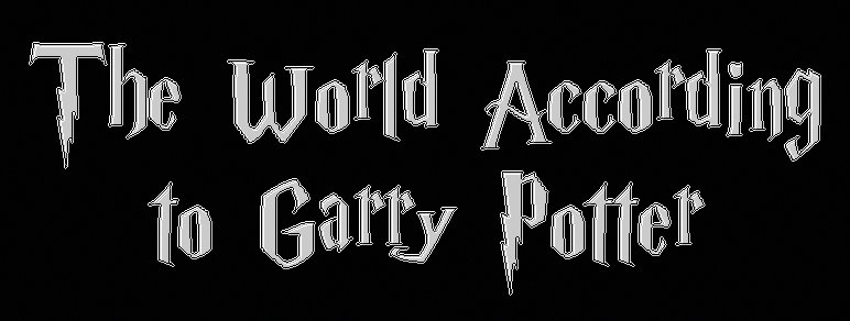 The World According to Garry Potter