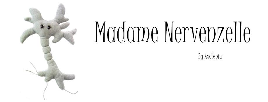 Madame Nervenzelle