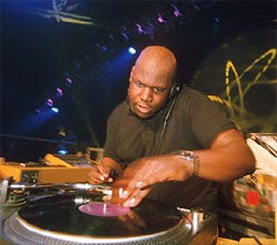Its dj Carl Cox the one that rocks on the 1s and 2s
