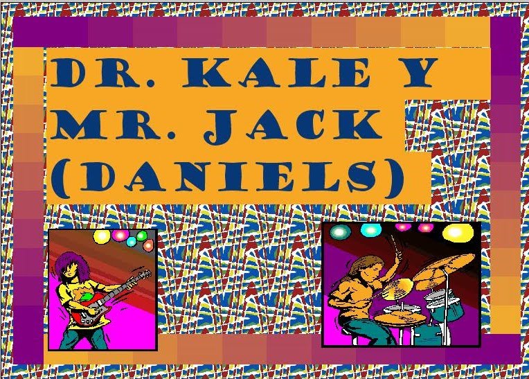 Dr. Kale y Mr. Jack (Daniels)