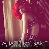 Rihanna-Whats_My_Name-feat-Drake-FanMade