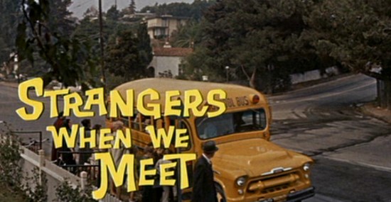 [Strangers_When_We_Meet.jpg]