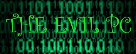 THE EVIL PC