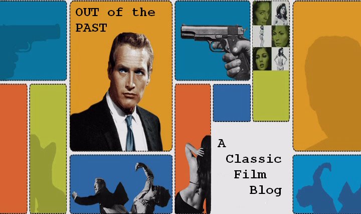 Out of the Past ~ A Classic Film Blog
