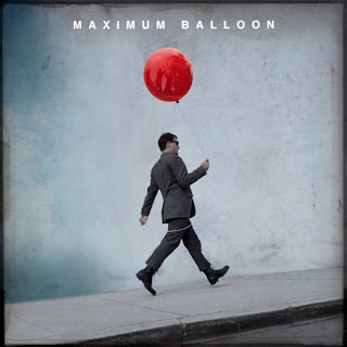 Maximum Balloon - Maximum Balloon Maximum Balloon - Maximum Balloon