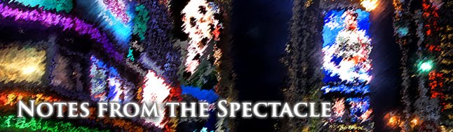 Notes from the Spectacle