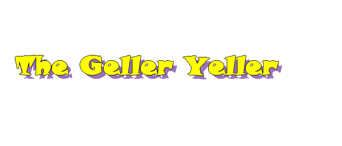The Geller Yeller