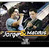 "JORGE E MATEUS - Ao vivo sem cortes 2010"