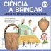 "Ciência a Brincar 10: Ciência no Tempo dos nossos Avós"