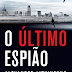 "O Último Espião" de Alan Cowell