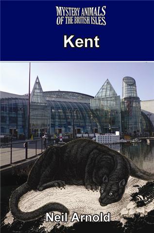 MYSTERY ANIMALS OF KENT