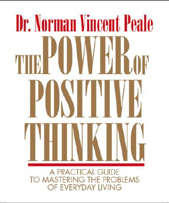 Power of Positive Thinking (Special Anniversary) Norman Vincent Peale