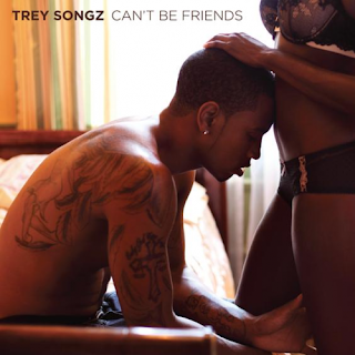 Trey Songz - Can’t Be Friends Lyrics