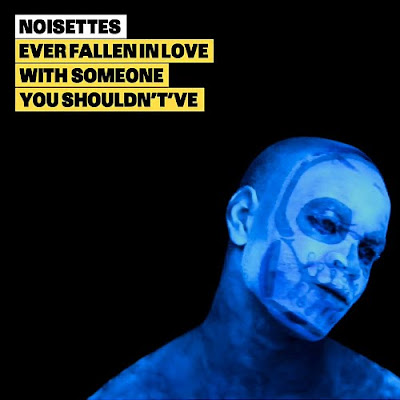 Noisettes - Ever Fallen In Love (With Someone You Shouldn't've) Lyrics