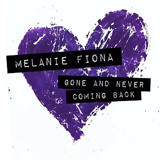 Melanie Fiona - Gone And Never Coming Back Lyrics