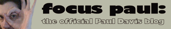 Focus Paul - Official Paul Davis Blog Spot.