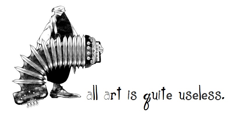 all art is quite useless