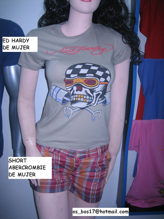 POLITO ED HARDY DE MUEJER Y SHOR ABERCROMBIE DE MUJER