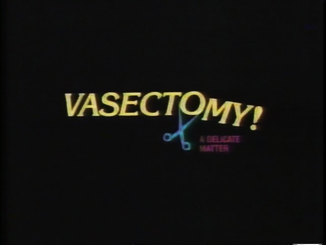 RARE AND HARD TO FIND TITLES TV and Feature Film Vasectomy A