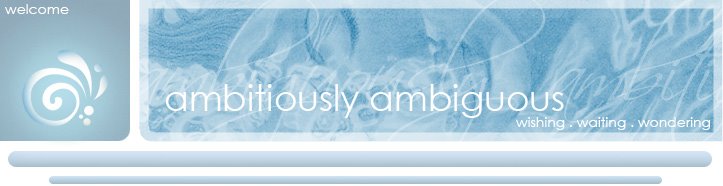 Ambiguously Ambitious