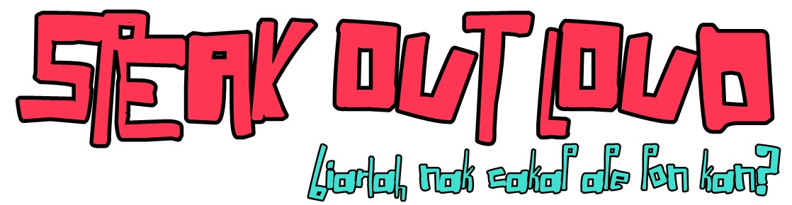 speak out loud!