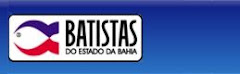 O Trabalho Batista no Estado da Bahia
