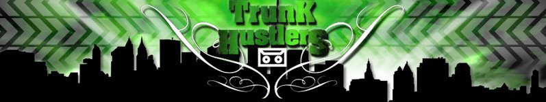 Trunk Hustlers Official Blogsite