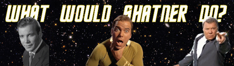 What Would Shatner Do?