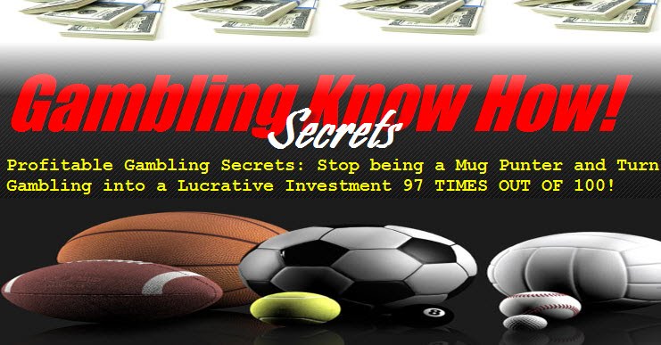 The World's Most Profitable Betting Secrets: Gambling Know How Profit Secrets