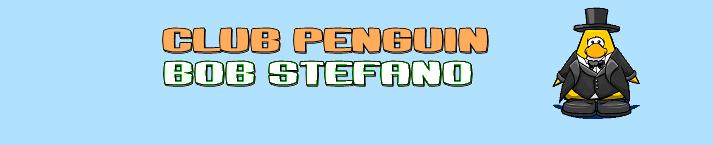Club Penguin Bob Stefano®