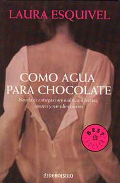 Como Agua Para Chocolate (Spanish Edition) Laura Esquivel