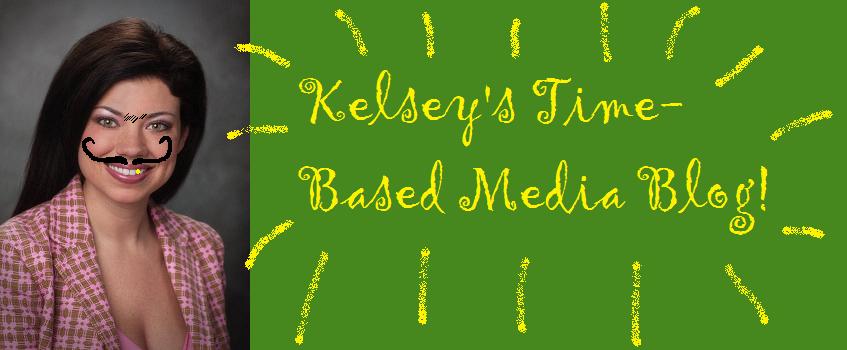 Kelsey's Time-Based Media Blog