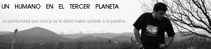 Un humano en el tercer planeta.