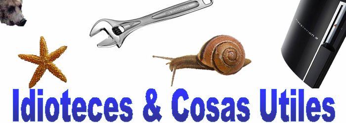 Idioteces & Cosas Utiles