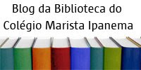Blog da Biblioteca do Colégio Marista Ipanema