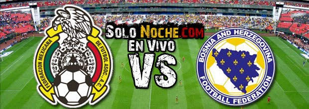mexico-vs-bosnia-en-vivo.jpg