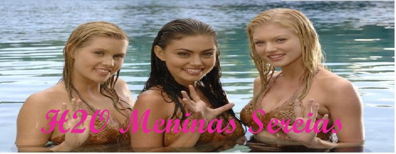 H2O Meninas Sereias